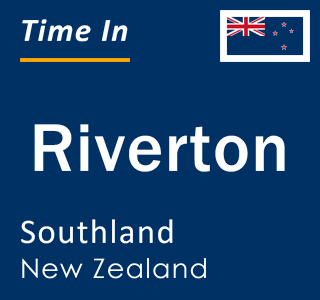 Current local time in Riverton, Southland, New Zealand
