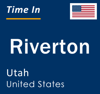 Current time in Riverton, Utah, United States