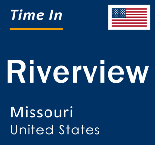 Current local time in Riverview, Missouri, United States