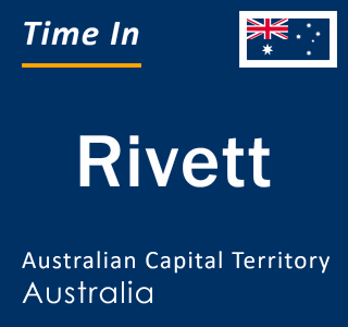 Current local time in Rivett, Australian Capital Territory, Australia