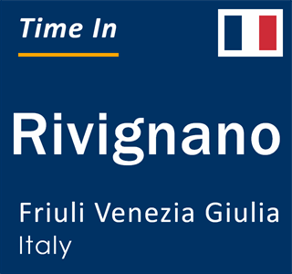 Current local time in Rivignano, Friuli Venezia Giulia, Italy