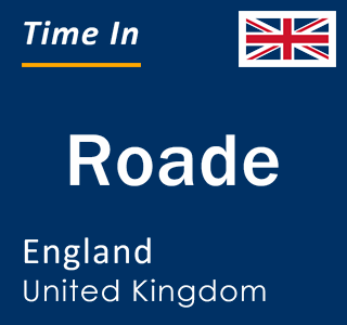 Current local time in Roade, England, United Kingdom