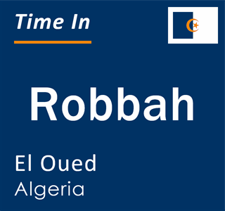 Current local time in Robbah, El Oued, Algeria