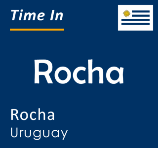 Current local time in Rocha, Rocha, Uruguay