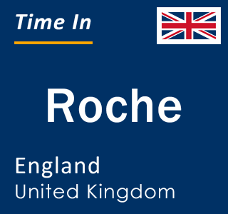 Current local time in Roche, England, United Kingdom