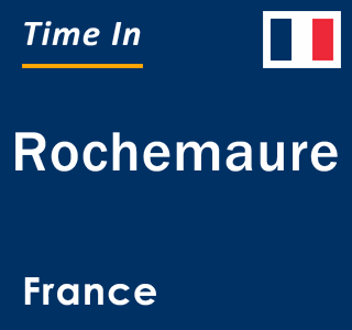 Current local time in Rochemaure, France