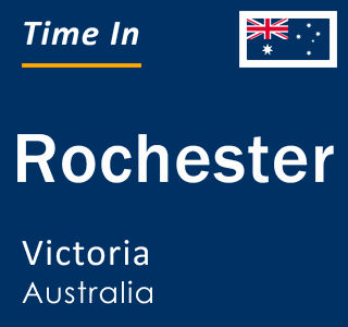 Current local time in Rochester, Victoria, Australia