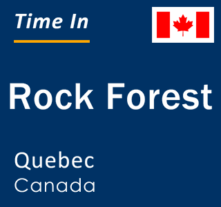 Current local time in Rock Forest, Quebec, Canada