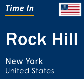 Current local time in Rock Hill, New York, United States