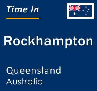 Current local time in Rockhampton, Queensland, Australia