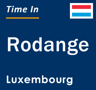 Current time in Rodange, Luxembourg
