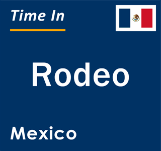 Current local time in Rodeo, Mexico