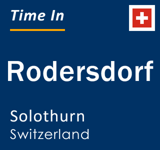 Current local time in Rodersdorf, Solothurn, Switzerland