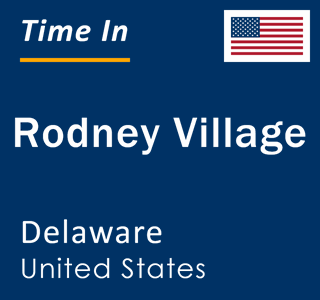 Current local time in Rodney Village, Delaware, United States