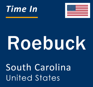 Current local time in Roebuck, South Carolina, United States