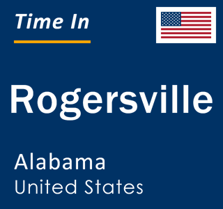 Current local time in Rogersville, Alabama, United States