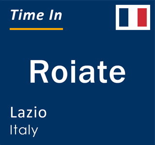 Current local time in Roiate, Lazio, Italy