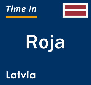 Current local time in Roja, Latvia