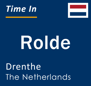 Current local time in Rolde, Drenthe, The Netherlands