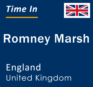 Current local time in Romney Marsh, England, United Kingdom