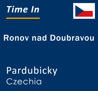 Current local time in Ronov nad Doubravou, Pardubicky, Czechia