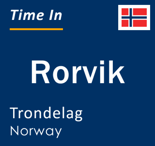 Current time in Rorvik, Trondelag, Norway