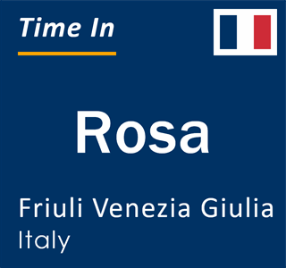 Current local time in Rosa, Friuli Venezia Giulia, Italy