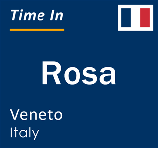 Current local time in Rosa, Veneto, Italy