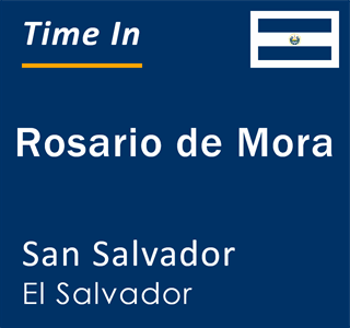 Current local time in Rosario de Mora, San Salvador, El Salvador