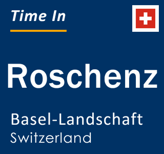 Current local time in Roschenz, Basel-Landschaft, Switzerland