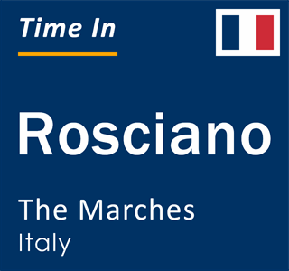 Current local time in Rosciano, The Marches, Italy