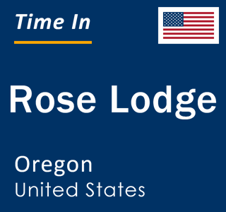 Current local time in Rose Lodge, Oregon, United States