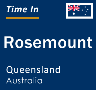 Current local time in Rosemount, Queensland, Australia