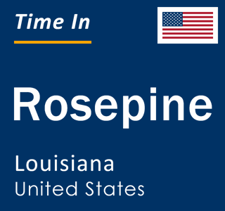 Current local time in Rosepine, Louisiana, United States