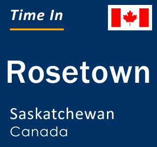 Current local time in Rosetown, Saskatchewan, Canada