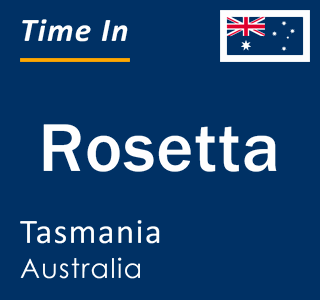 Current local time in Rosetta, Tasmania, Australia
