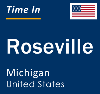 Current local time in Roseville, Michigan, United States