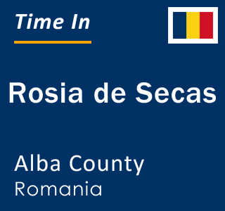 Current local time in Rosia de Secas, Alba County, Romania