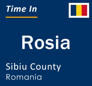 Current local time in Rosia, Sibiu County, Romania