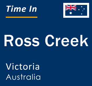 Current local time in Ross Creek, Victoria, Australia