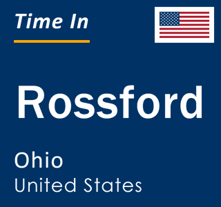 Current local time in Rossford, Ohio, United States