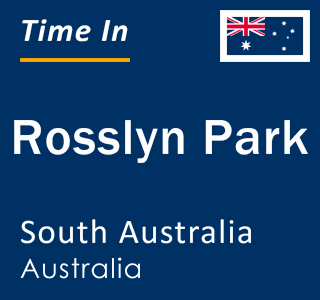 Current local time in Rosslyn Park, South Australia, Australia