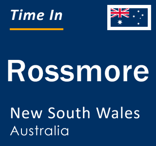 Current local time in Rossmore, New South Wales, Australia