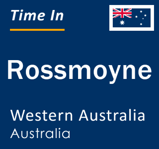 Current local time in Rossmoyne, Western Australia, Australia