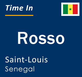 Current time in Rosso, Saint-Louis, Senegal