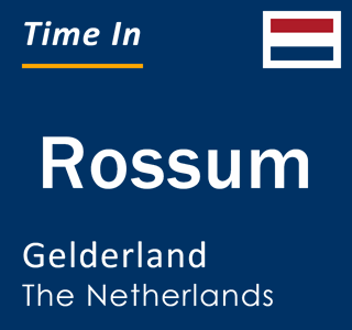 Current local time in Rossum, Gelderland, The Netherlands