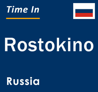 Current local time in Rostokino, Russia