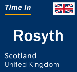 Current local time in Rosyth, Scotland, United Kingdom