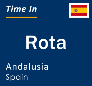 Current local time in Rota, Andalusia, Spain