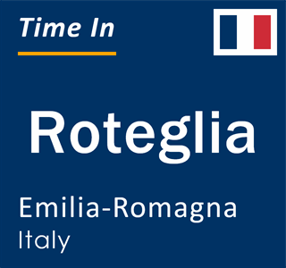 Current local time in Roteglia, Emilia-Romagna, Italy